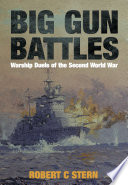 Big gun battles : warship duels of the Second World War /