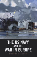The US Navy and the war in Europe /