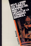 Los pueblos indígenas del Perú y el desafío de la conquista española Huamanga hasta 1640 /