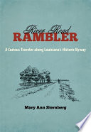 River Road rambler : a curious traveler along Louisiana's historic byway /