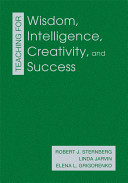 Teaching for wisdom, intelligence, creativity, and success /