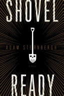 Shovel ready : a novel /