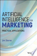 Artificial intelligence for marketing : practical applications /