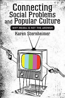 Connecting social problems and popular culture : why media is not the answer /