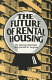 The future of rental housing /