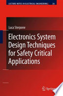 Electronics system design techniques for safety critical applications /