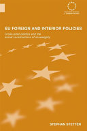 EU foreign and interior policies : cross-pillar politics and the social construction of sovereignty /