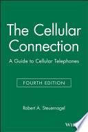 The cellular connection : a guide to cellular telephones /