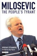 Milosevic : the people's tyrant /