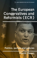 The European Conservatives and Reformists (ECR) : politics, parties and policies /