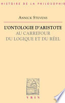 L'ontologie d'Aristote au carrefour du logique et du réel /