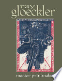 Ray Gloeckler, master printmaker /