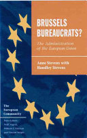 Brussels bureaucrats? : the administration of the European Union /