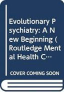 Evolutionary psychiatry : a new beginning /