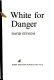 White for danger /