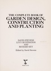 The complete book of garden design, construction and planting /