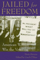 Jailed for freedom : American women win the vote /