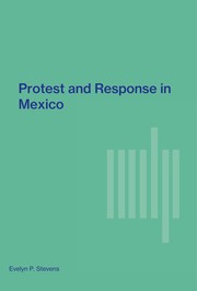 Protest and response in Mexico /