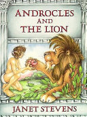 Androcles and the lion : an Aesop fable /