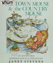 The town mouse and the country mouse : an Aesop fable /