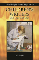 The undergraduates's companion to children's writers and their web sites /