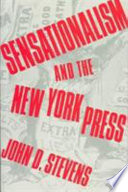 Sensationalism and the New York press /