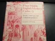 Four Middle English mystery cycles : textual, contextual, and critical interpretations /