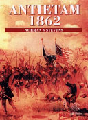 Antietam, 1862 : the Civil War's bloodiest day /