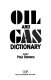 Oil and gas dictionary /