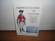 A king's colonel at Niagara, 1774-1776 : Lt. Col. John Caldwell and the beginnings of the American Revolution on the New York frontier /
