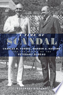 A time of scandal : Charles R. Forbes, Warren G. Harding and the making of the Veterans Bureau /