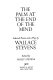 The palm at the end of the mind ; selected poems and a play /