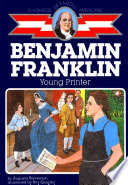 Benjamin Franklin, young printer /