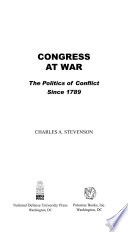 Congress at war : the politics of conflict since 1789 /