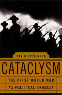 Cataclysm : the First World War as political tragedy /