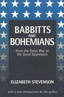 Babbitts and bohemians : from the Great War to the Great Depression /