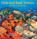 Hide-and-seek science : animal camouflage /