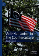 Anti-humanism in the counterculture /