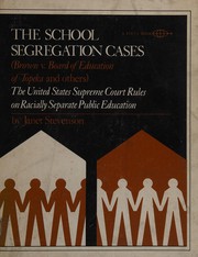 The school segregation cases (Brown v. Board of Education of Topeka and others) : The United States Supreme Court rules on racially separate public education.