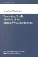 Preventing conflict : the role of the Bretton Woods institutions /