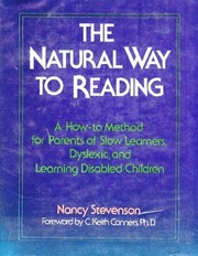 The natural way to reading ; a how-to method for parents of slow learners, dyslexic, and learning disabled children /