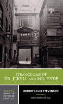 Strange case of Dr. Jekyll and Mr. Hyde : an authoritative text, contexts, criticism /