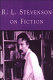 R.L. Stevenson on fiction : an anthology of literary and critical essays /