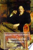 Selected letters of Robert Louis Stevenson /