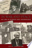 In war and peace : my life in science and technology /