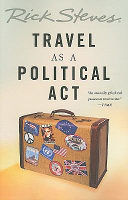 Rick Steves' travel as a political act /