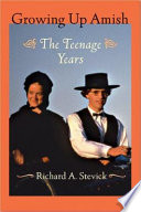 Growing up Amish : the teenage years /