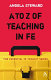 A to Z of teaching in FE /