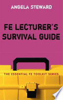 FE lecturer's survival guide /