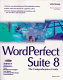 WordPerfect Suite 8 : the comprehensive guide /